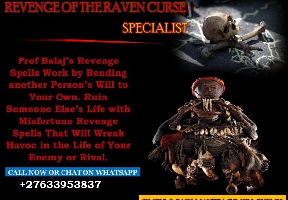 BEST DEATH SPELL CASTER / REVENGE +27633953837